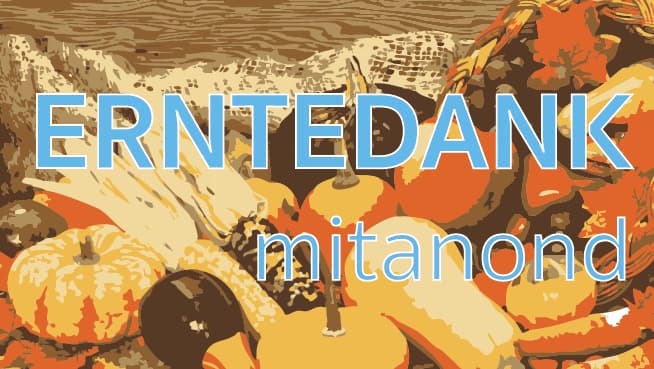 "Erntedank mitanond" in Altstädten
