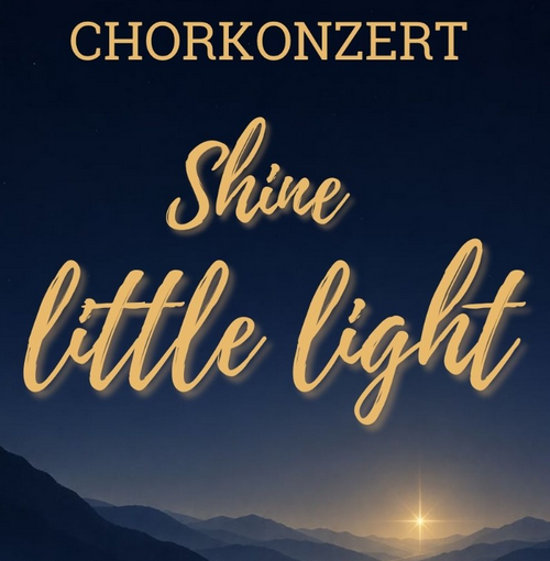 Chorkonzert: Shine little light